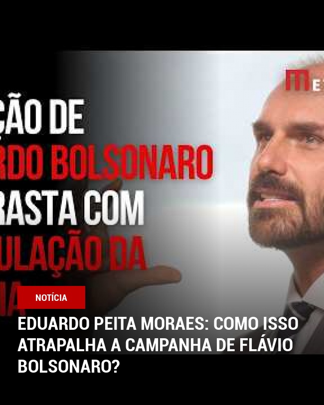 Eduardo peita Moraes: como isso atrapalha a campanha de Flávio Bolsonaro?