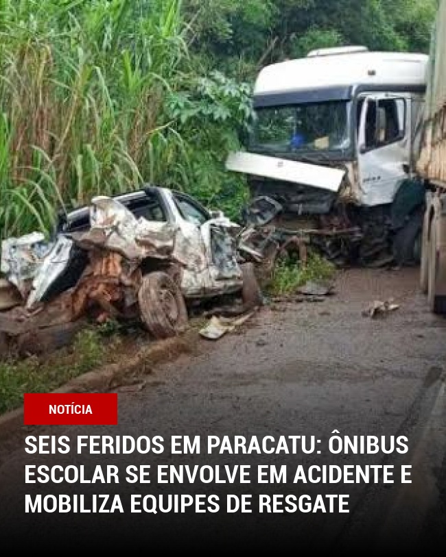 Seis feridos em Paracatu: Ônibus escolar se envolve em acidente e mobiliza equipes de resgate
