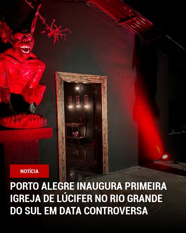 Porto Alegre Inaugura Primeira Igreja de Lúcifer no Rio Grande do Sul em Data Controversa