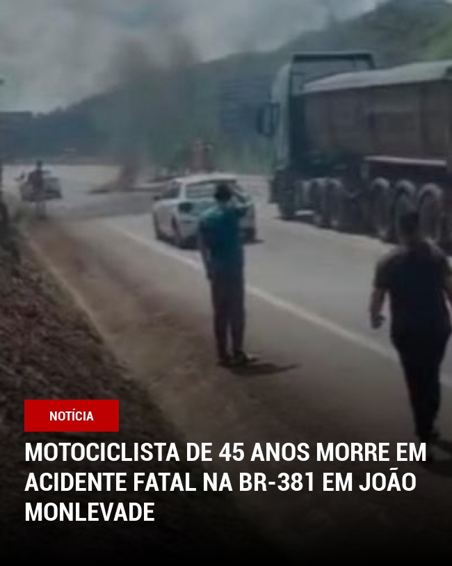 Motociclista de 45 Anos Morre em Acidente Fatal na BR-381 em João Monlevade