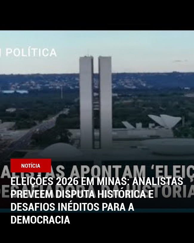 Brasil Poder: Analistas Preveem Disputa Histórica e Desafios Inéditos para a Democracia em 2026