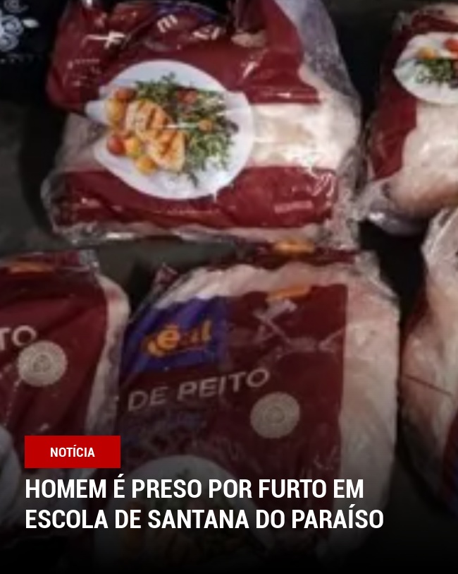 Homem é preso por furto em escola de Santana do Paraíso