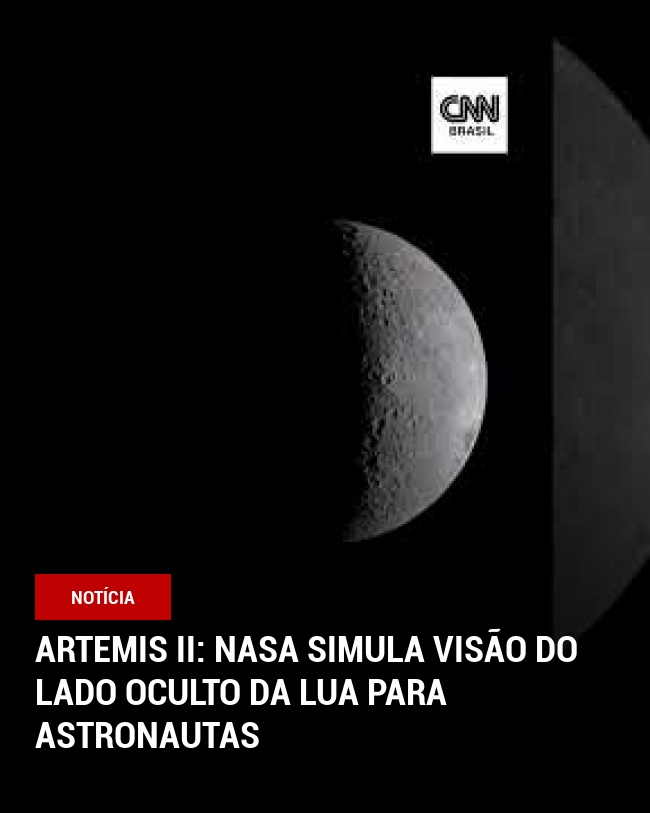 Artemis II: NASA simula visão do lado oculto da Lua para astronautas