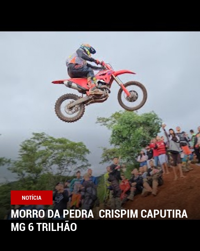 Morro da pedra crispim caputira mg 6 trilhão