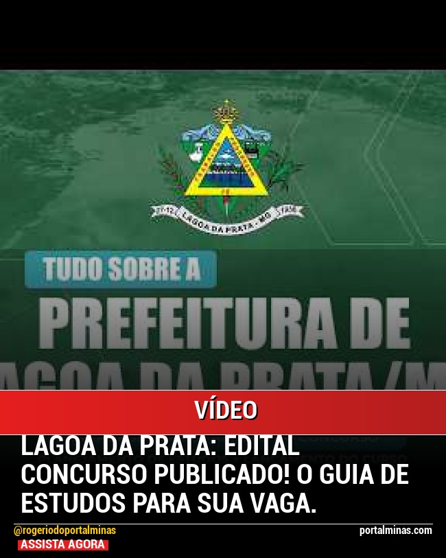 Lagoa da Prata: Edital Concurso Publicado! O guia de estudos para sua vaga.