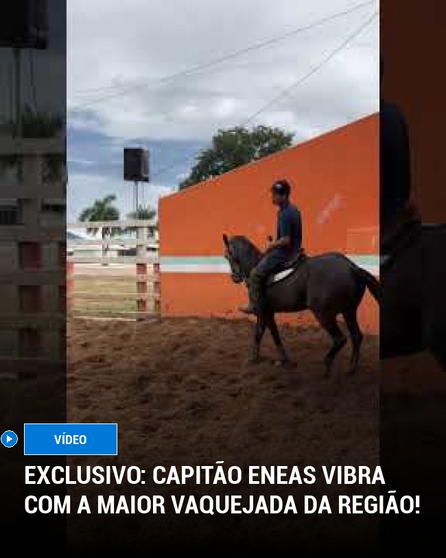 Exclusivo: Capitão Eneas vibra com a maior Vaquejada da região!