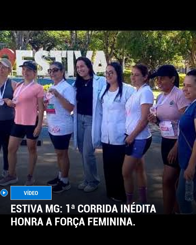Estiva MG: 1ª corrida inédita honra a força feminina.