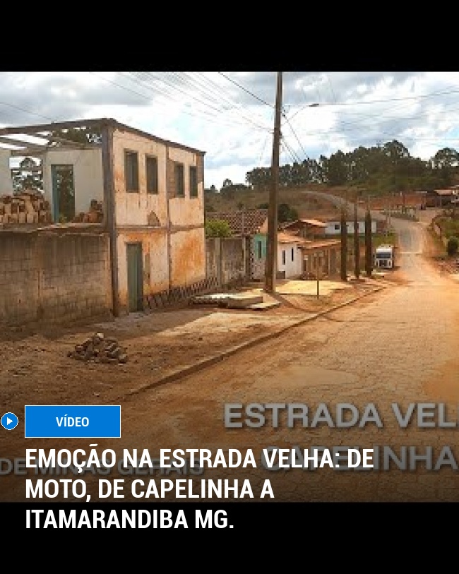 Emoção na Estrada Velha: de moto, de Capelinha a Itamarandiba MG.