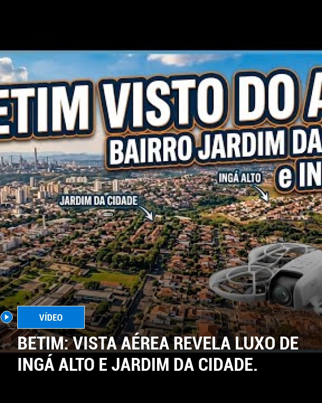 Betim: vista aérea revela luxo de Ingá Alto e Jardim da Cidade.