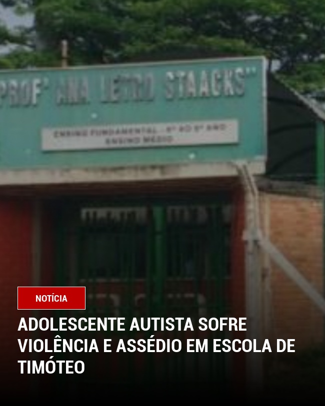 Adolescente autista sofre violência e assédio em escola de Timóteo