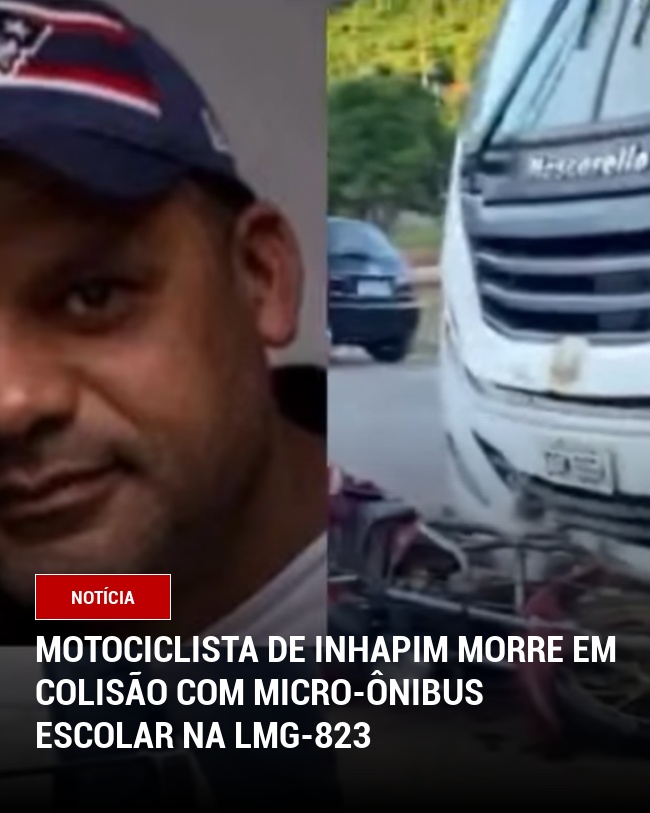 Motociclista de Inhapim morre em colisão com micro-ônibus escolar na LMG-823