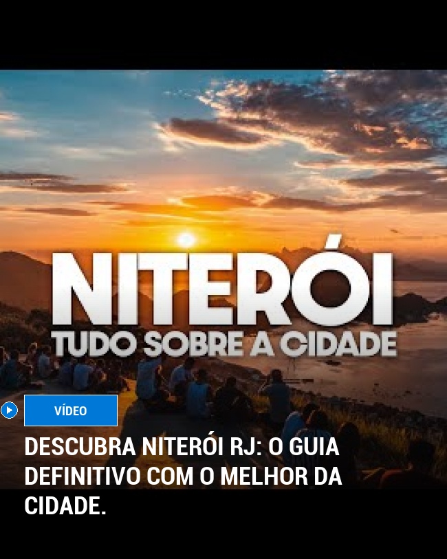 Descubra Niterói RJ: O guia definitivo com o melhor da cidade.