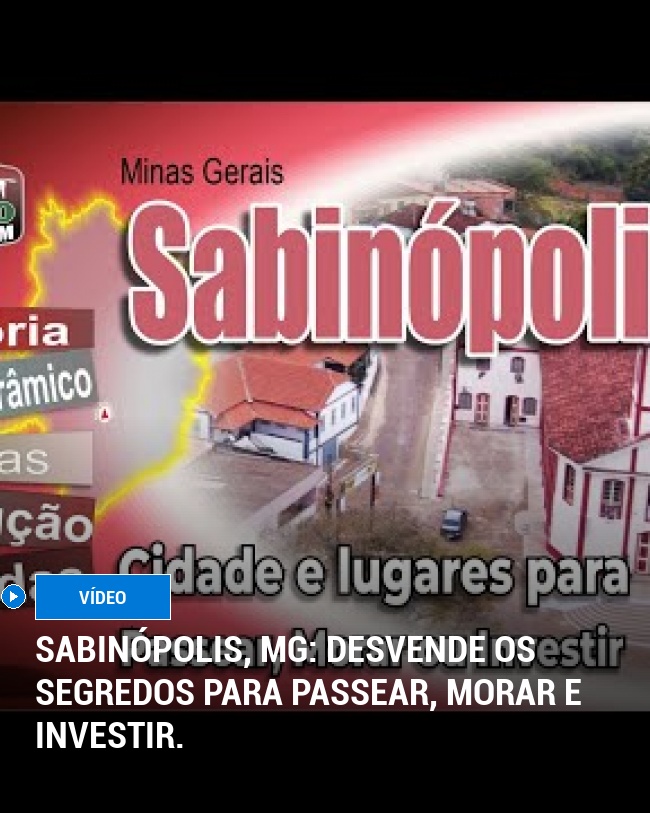 Sabinópolis, MG: Desvende os segredos para passear, morar e investir.