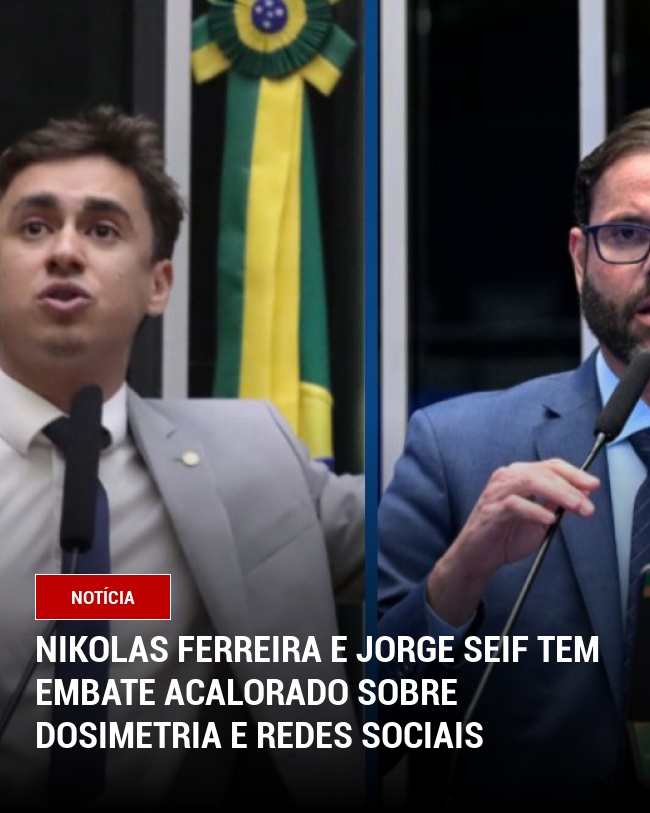 Nikolas Ferreira e Jorge Seif tem embate acalorado sobre dosimetria e redes sociais