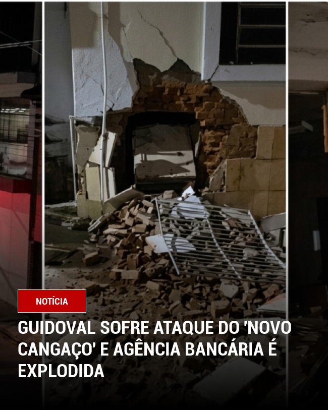 Guidoval sofre ataque do 'novo cangaço' e agência bancária é explodida