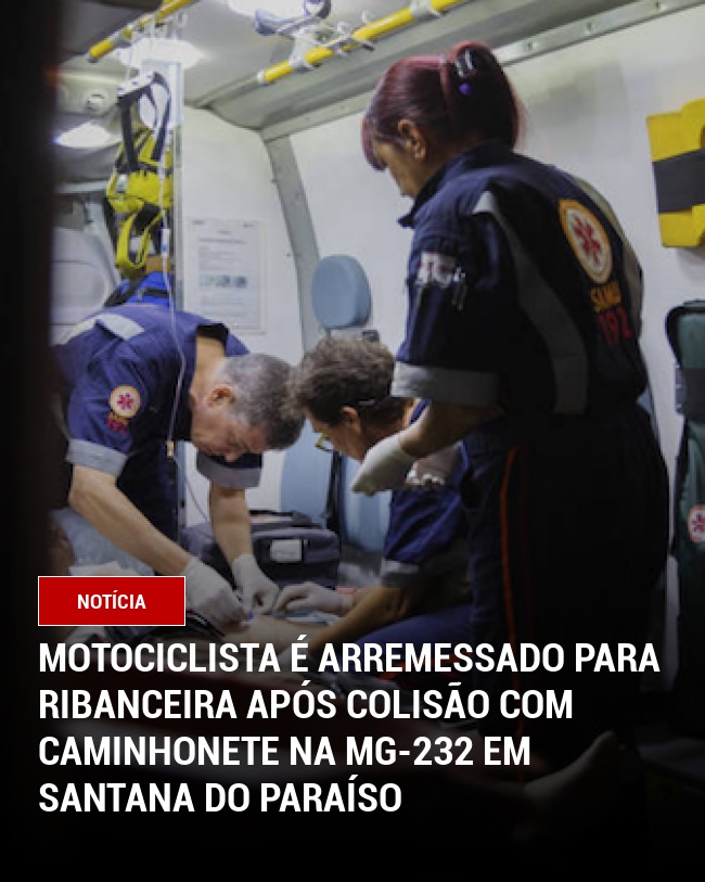 Motociclista é arremessado para ribanceira após colisão com caminhonete na MG-232 em Santana do Paraíso