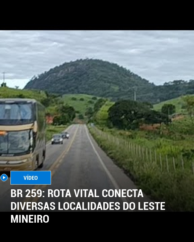 BR 259: Rota Vital Conecta Diversas Localidades do Leste Mineiro