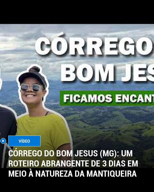 Córrego do Bom Jesus (MG): Um Roteiro Abrangente de 3 Dias em Meio à Natureza da Mantiqueira