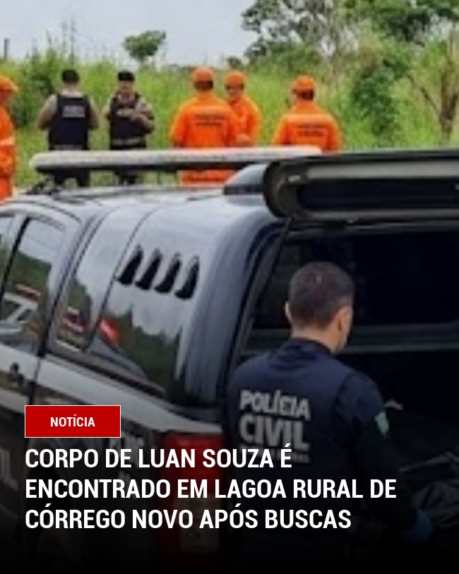 Corpo de Luan Souza é Encontrado em Lagoa Rural de Córrego Novo Após Buscas
