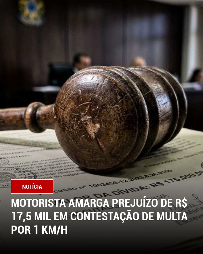Motorista Amarga Prejuízo de R$ 17,5 Mil em Contestação de Multa por 1 km/h