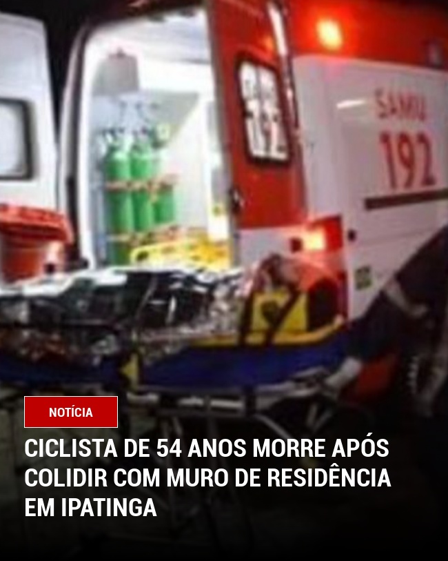 Ciclista de 54 Anos Morre Após Colidir com Muro de Residência em Ipatinga