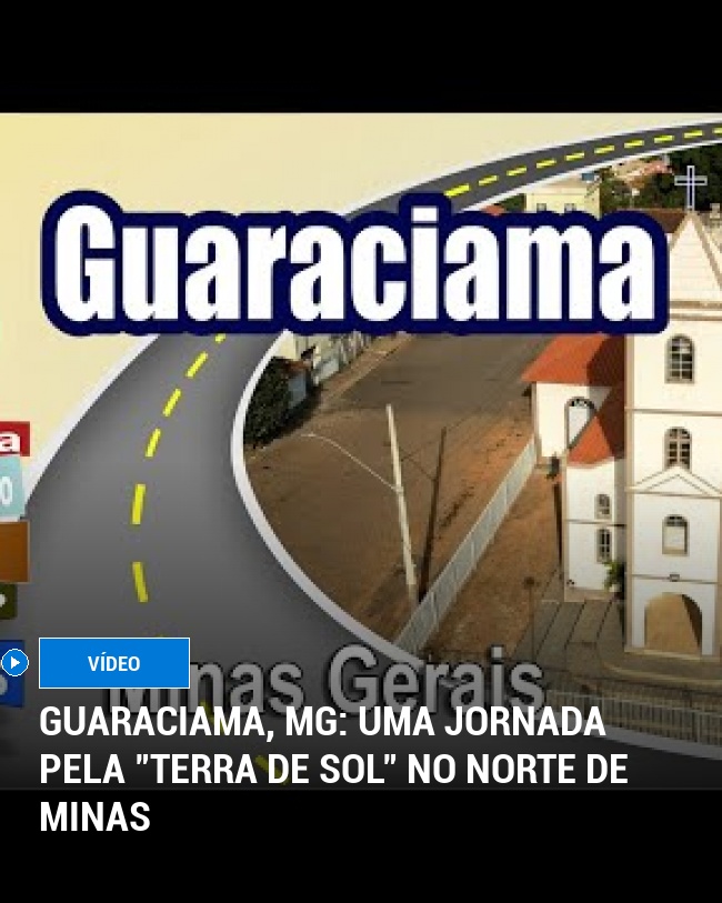 Guaraciama, MG: Uma Jornada Pela "Terra de Sol" no Norte de Minas