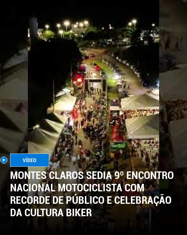 Montes Claros sedia 9º Encontro Nacional Motociclista com recorde de público e celebração da cultura biker