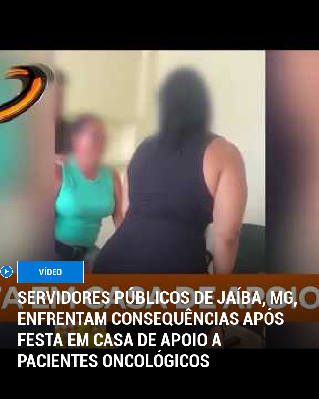 Servidores Públicos de Jaíba, MG, Enfrentam Consequências Após Festa em Casa de Apoio a Pacientes Oncológicos