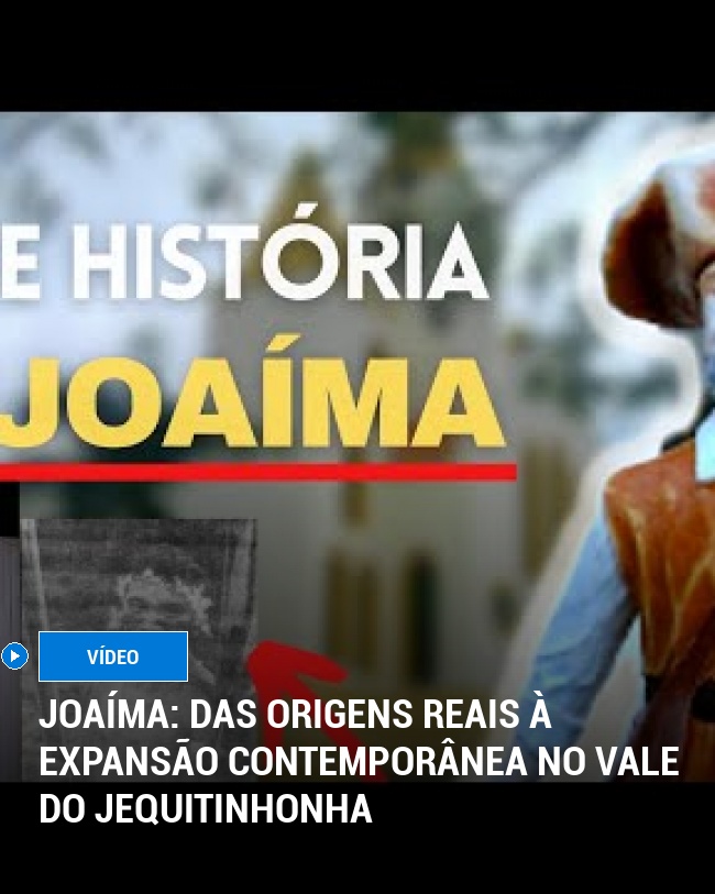 Joaíma: Das Origens Reais à Expansão Contemporânea no Vale do Jequitinhonha