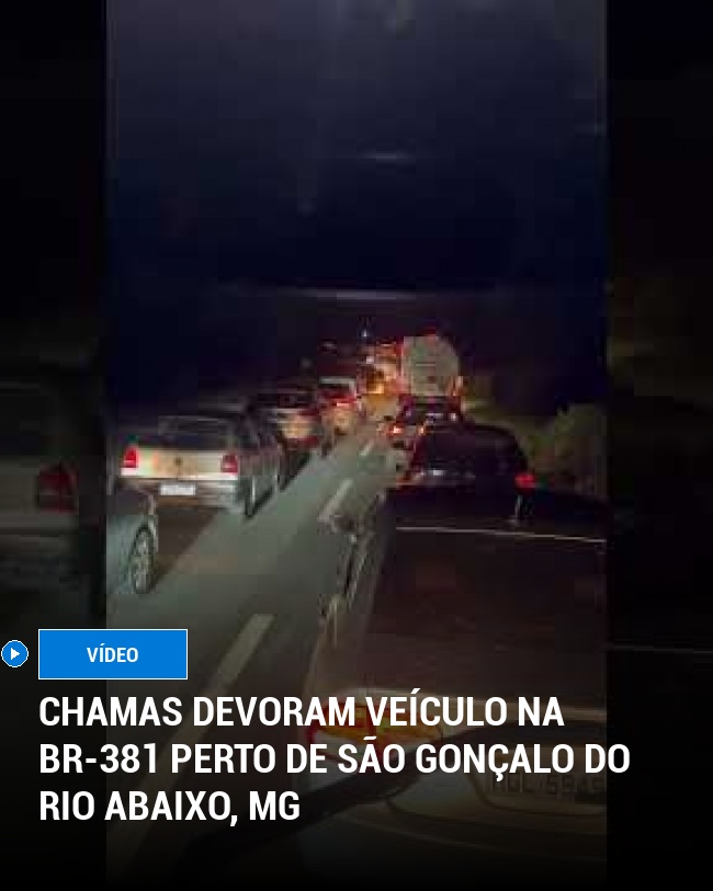 Chamas Devoram Veículo na BR-381 Perto de São Gonçalo do Rio Abaixo, MG