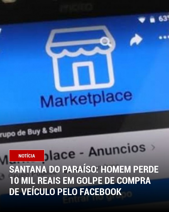Santana do Paraíso: Homem perde 10 mil reais em golpe de compra de veículo pelo Facebook
