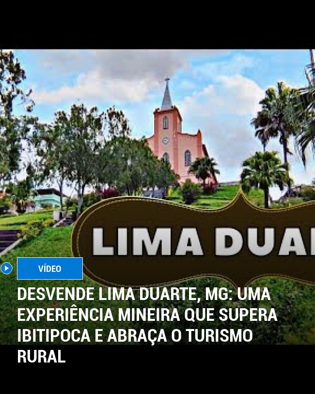 Desvende Lima Duarte, MG: Uma Experiência Mineira Que Supera Ibitipoca e Abraça o Turismo Rural