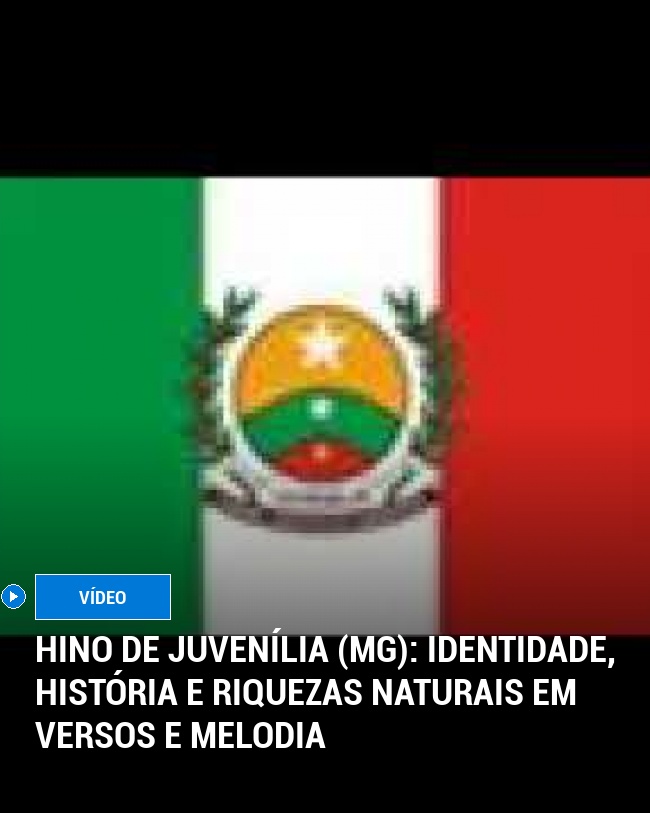 Hino de Juvenília (MG): Identidade, História e Riquezas Naturais em Versos e Melodia