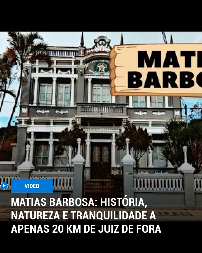 Matias Barbosa: História, Natureza e Tranquilidade a Apenas 20 km de Juiz de Fora