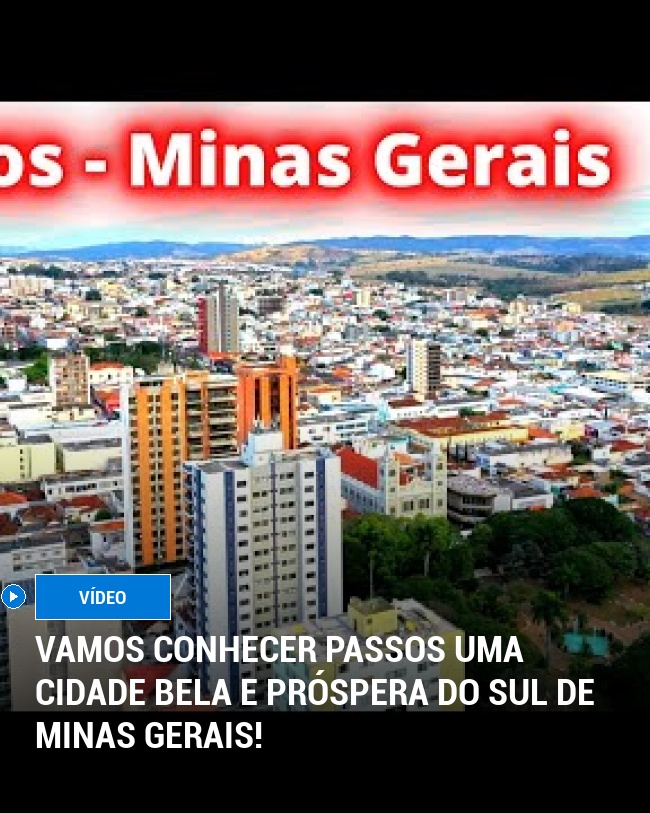 VAMOS CONHECER PASSOS UMA CIDADE BELA E PRÓSPERA DO SUL DE MINAS GERAIS!