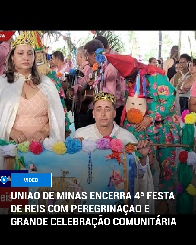 União de Minas Encerra 4ª Festa de Reis com Peregrinação e Grande Celebração Comunitária