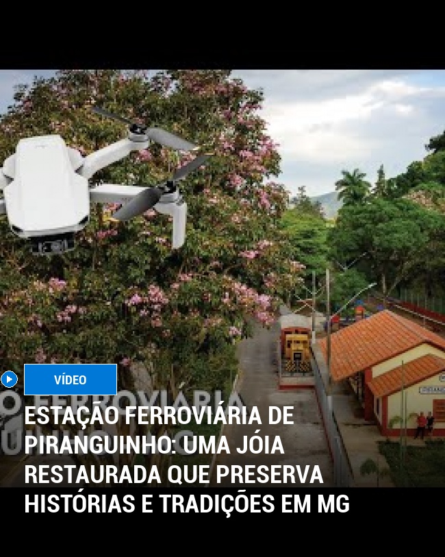 Estação Ferroviária de Piranguinho: Uma Jóia Restaurada que Preserva Histórias e Tradições em MG