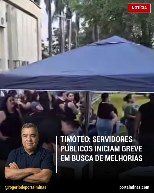 Timóteo: Servidores Públicos Iniciam Greve em Busca de Melhorias