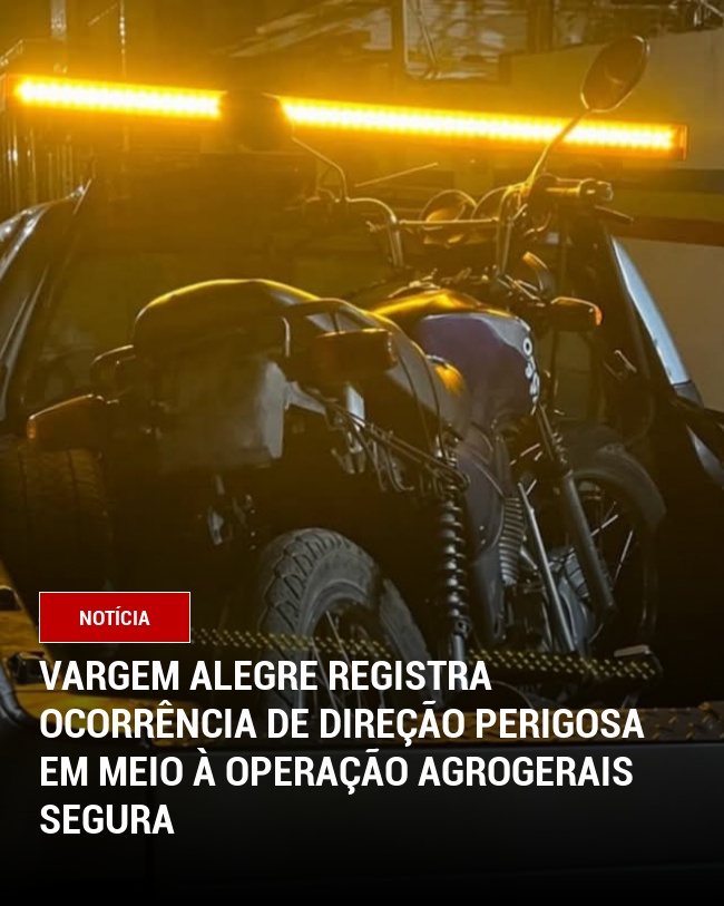 Vargem Alegre Registra Ocorrência de Direção Perigosa em Meio à Operação Agrogerais Segura
