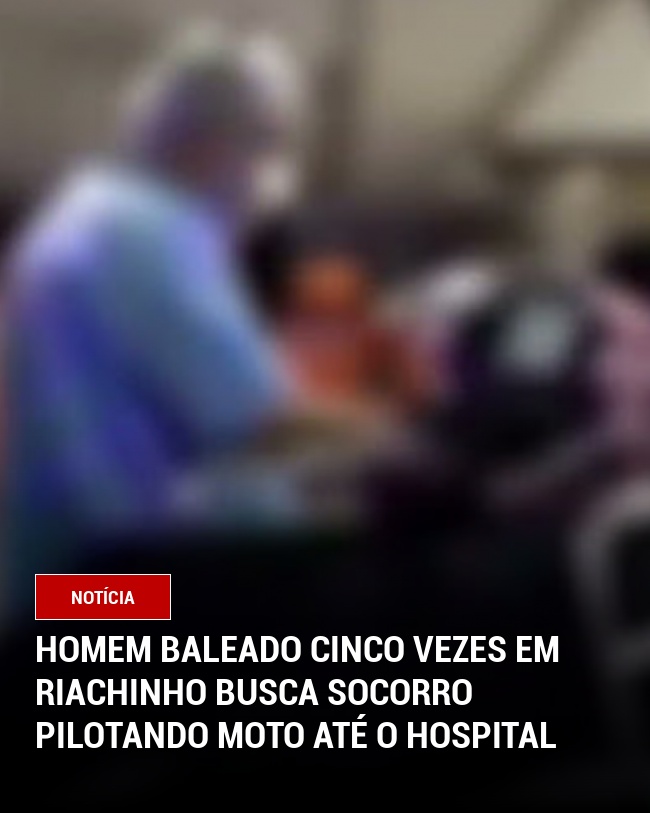 Homem baleado cinco vezes em Riachinho busca socorro pilotando moto até o hospital