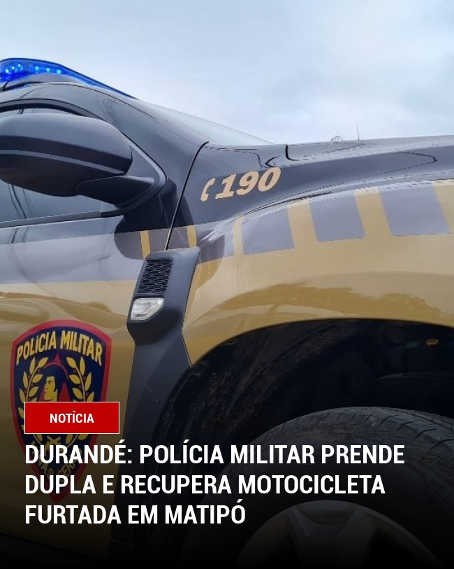 Durandé: Polícia Militar prende dupla e recupera motocicleta furtada em Matipó