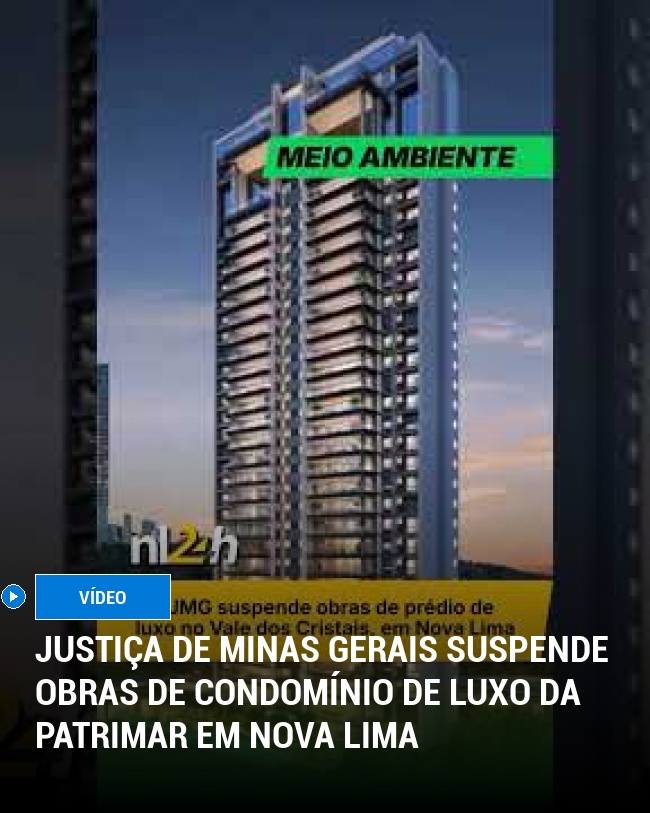 Justiça de Minas Gerais Suspende Obras de Condomínio de Luxo da Patrimar em Nova Lima
