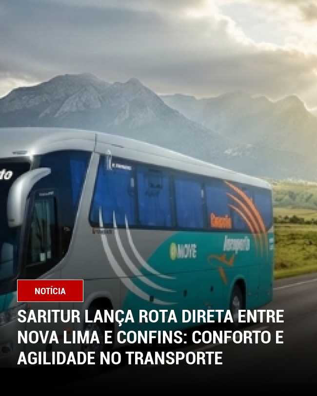 Saritur Lança Rota Direta entre Nova Lima e Confins: Conforto e Agilidade no Transporte