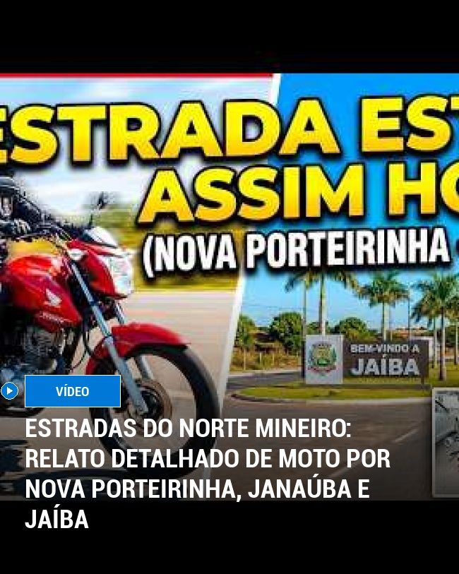 Estradas do Norte Mineiro: Relato Detalhado de Moto por Nova Porteirinha, Janaúba e Jaíba