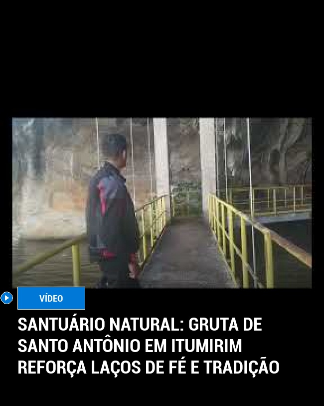 Santuário Natural: Gruta de Santo Antônio em Itumirim Reforça Laços de Fé e Tradição