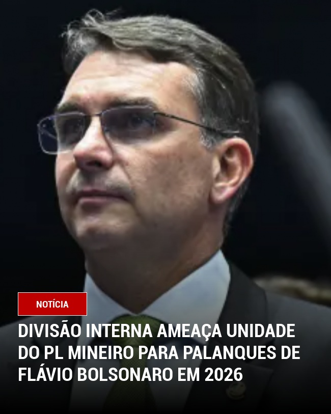 Divisão Interna Ameaça Unidade do PL Mineiro para Palanques de Flávio Bolsonaro em 2026
