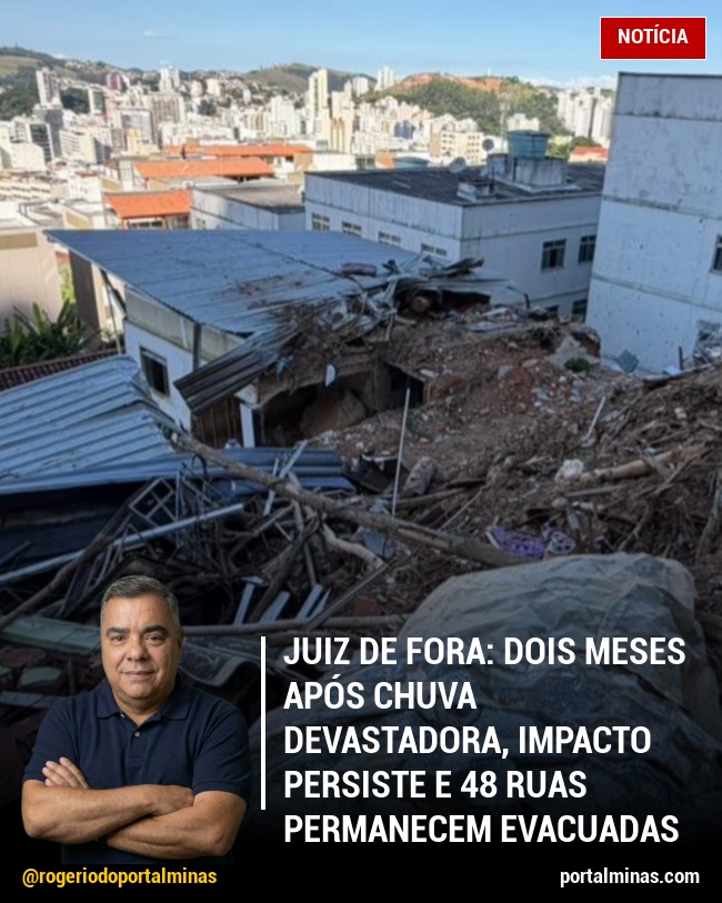Juiz de Fora: Dois Meses Após Chuva Devastadora, Impacto Persiste e 48 Ruas Permanecem Evacuadas