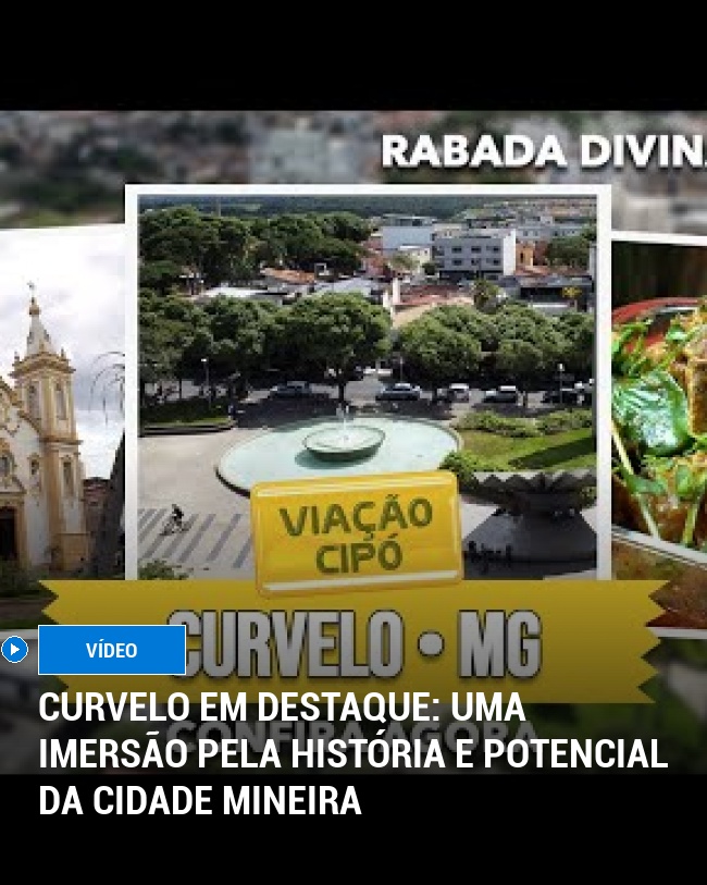 Curvelo em Destaque: Uma Imersão pela História e Potencial da Cidade Mineira