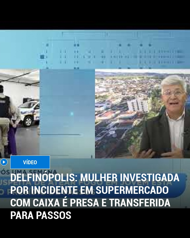 Delfinópolis: Mulher investigada por incidente em supermercado com caixa é presa e transferida para Passos