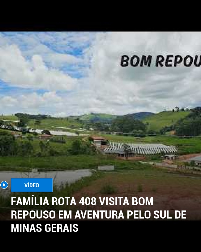 Família Rota 408 Visita Bom Repouso em Aventura Pelo Sul de Minas Gerais